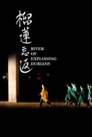 دانلود فیلم River of Exploding Durians سال 2014 - رودخانه دوریانهای منفجرشونده