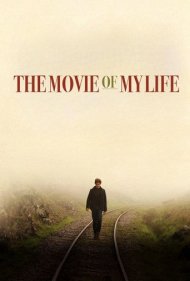 دانلود فیلم The Movie of My Life سال 2017 - فیلم زندگی من