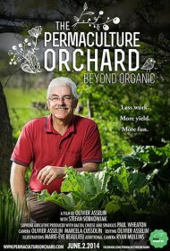 دانلود فیلم The Permaculture Orchard: Beyond Organic سال 2014 - باغ پرماکالچر: فراتر از ارگانیک