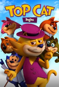 دانلود فیلم Top Cat Begins سال 2015 - تاپ کت آغاز می‌شود