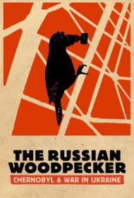 دانلود فیلم The Russian Woodpecker سال 2015 - دارکوب روسی
