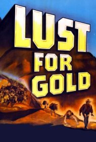 دانلود فیلم Lust for Gold سال 1949 - ولع طلا