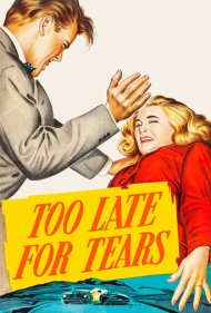 دانلود فیلم Too Late for Tears سال 1949 - برای گریه خیلی دیر است