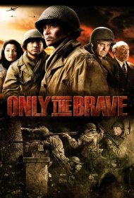 دانلود فیلم Only the Brave سال 2006 - فقط شجاعان