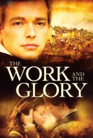 دانلود فیلم The Work and the Glory سال 2004 - کار و افتخار