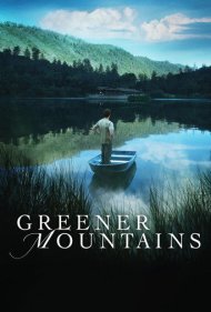 دانلود فیلم Greener Mountains سال 2005 - کوه‌های سرسبزتر