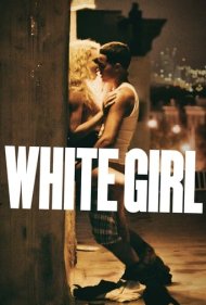 دانلود فیلم White Girl سال 2016 - دختر سفیدپوست