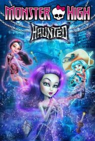 دانلود فیلم Monster High: Haunted سال 2015 - مانستر های: تسخیرشده