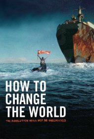 دانلود فیلم How to Change the World سال 2014 - چگونه دنیا را تغییر دهیم