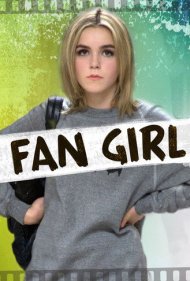 دانلود فیلم Fan Girl سال 2015 - دختر طرفدار