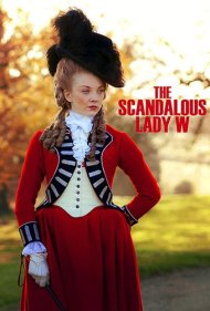 دانلود فیلم The Scandalous Lady W سال 2015 - بانوی جنجالی دبلیو