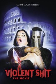 دانلود فیلم Violent Shit: The Movie سال 2015 - کثافت وحشیانه: فیلم