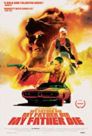 دانلود فیلم My Father Die سال 2016 - پدر من مرگ است