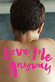 دانلود فیلم Love Me Anyway سال 2018 - در هر حال عاشق من باش