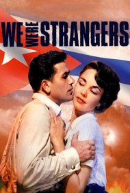 دانلود فیلم We Were Strangers سال 1949 - ما غریبه بودیم