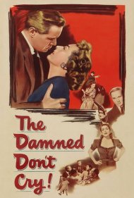 دانلود فیلم The Damned Don't Cry سال 1950 - ملعونین گریه نمی‌کنند