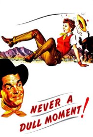 دانلود فیلم Never a Dull Moment سال 1950 - هرگز لحظهای ملالآور نیست