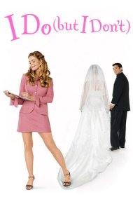دانلود فیلم I Do (But I Don't) سال 2004 - بله را میگویم (اما نمیگویم)