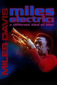 دانلود فیلم Miles Electric: A Different Kind of Blue سال 2004 - مایلز الکتریک: نوع دیگری از بلو