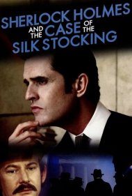 دانلود فیلم Sherlock Holmes and the Case of the Silk Stocking سال 2004 - شرلوک هلمز و پرونده جوراب ابریشمی