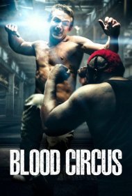 دانلود فیلم Blood Circus سال 2017 - سیرک خون