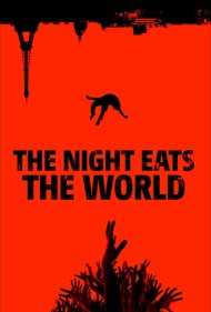 دانلود فیلم The Night Eats the World سال 2018 - شب جهان را می بلعد