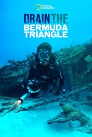دانلود فیلم Drain the Bermuda Triangle سال 2014 - تخلیه آب‌های مثلث برمودا