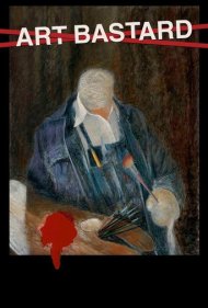 دانلود فیلم Art Bastard سال 2015 - هنرمند حرام‌زاده
