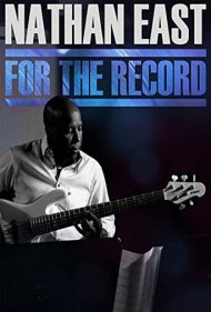 Nathan East: For the Record 2014