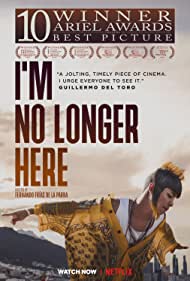 دانلود فیلم I'm No Longer Here سال 2019