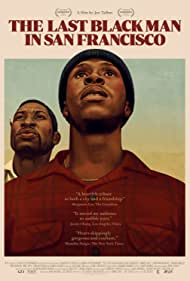 دانلود دوبله فارسی فیلم The Last Black Man in San Francisco سال 2019 - آخرین مرد سیاه پوست در سان فرانسیسکو