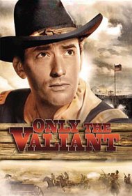 دانلود فیلم Only the Valiant سال 1951 - فقط شجاعان
