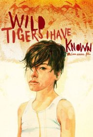 دانلود فیلم Wild Tigers I Have Known سال 2006 - ببرهای وحشی که میشناختم