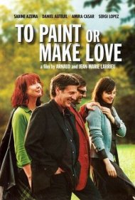 دانلود فیلم To Paint or Make Love سال 2005 - نقاشی کردن یا عشق ورزیدن
