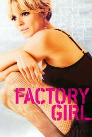 Factory Girl 2006