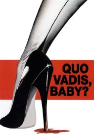 دانلود فیلم Quo Vadis, Baby? سال 2005 - کجا می‌روی عزیزم؟