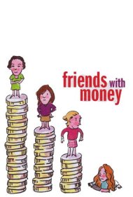 دانلود فیلم Friends with Money سال 2006 - دوستان ثروتمند