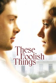 دانلود فیلم These Foolish Things سال 2006 - این چیزهای احمقانه