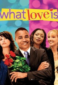 دانلود فیلم What Love Is سال 2007 - عشق چیست