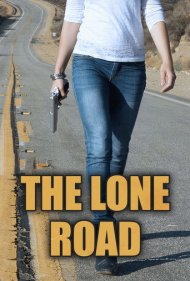 دانلود فیلم The Lone Road سال 2016 - جاده تنها