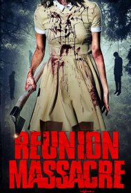 دانلود فیلم Reunion Massacre سال 2014 - قتل‌عام در تجدید دیدار