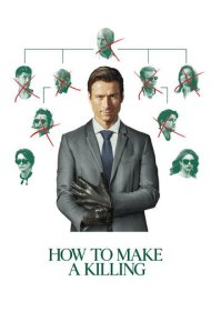 تماشای آنلاین فیلم How to Make a Killing - چگونه آدم بکشیم