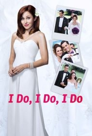 دانلود فیلم I Do, I Do, I Do سال 2015 - بله می‌گویم، بله می‌گویم، بله می‌گویم