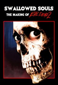 دانلود فیلم Swallowed Souls: The Making of 'Evil Dead 2' سال 2011 - روحهای بلعیدهشده: ساخت کلبه وحشت ۲