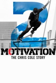 دانلود فیلم Motivation 2: The Chris Cole Story سال 2015 - انگیزه ۲: داستان کریس کول