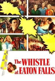 دانلود فیلم The Whistle at Eaton Falls سال 1951 - سوت در ایتون فالز