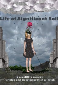دانلود فیلم Life of Significant Soil سال 2016 - زندگی خاک پرمعنی