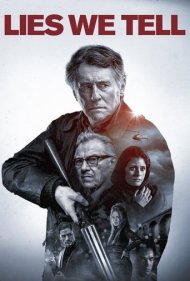 دانلود فیلم Lies We Tell سال 2017 - دروغهايي که مي گوييم