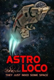 دانلود فیلم Astro Loco سال 2021 - فضانورد دیوانه