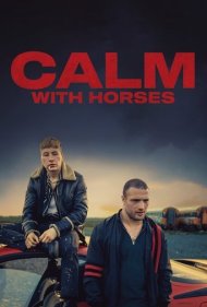 دانلود فیلم Calm With Horses سال 2019 - آرام با اسب ها